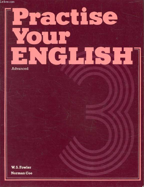 PRACTICE YOUR ENGLISH, Book 3, Advanced