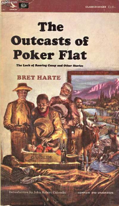 THE OUTCASTS OF POKER FLAT, The Luck of Roaring Camp, and Other Stories