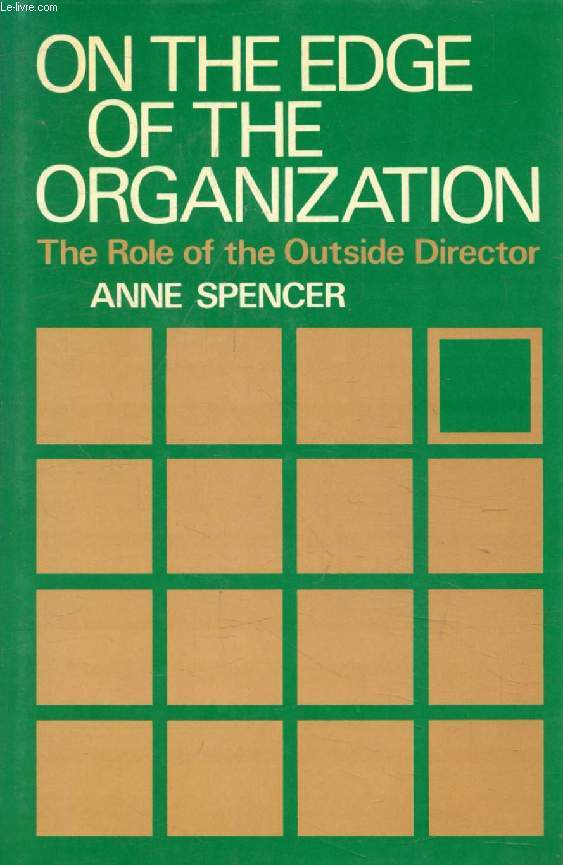 ON THE EDGE OF THE ORGANIZATION, The Role of the Outside Director