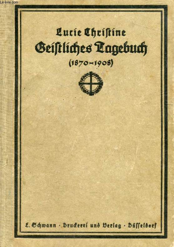 LUCIE CHRISTINE GEISTLICHES TAGEBUCH (1870-1908)