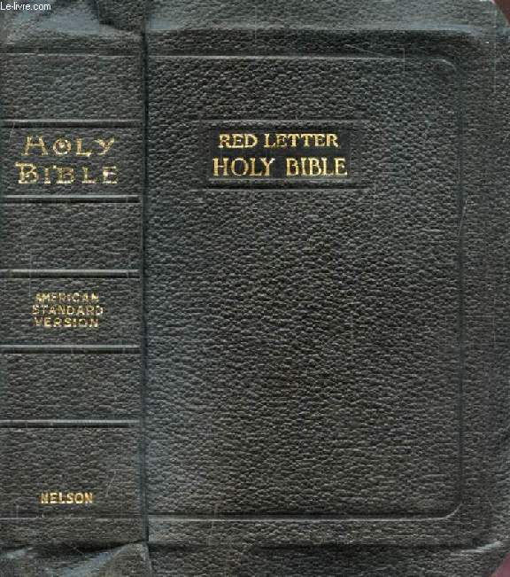 THE RED LETTER EDITION OF THE HOLY BIBLE, Containing the Old and New Testaments