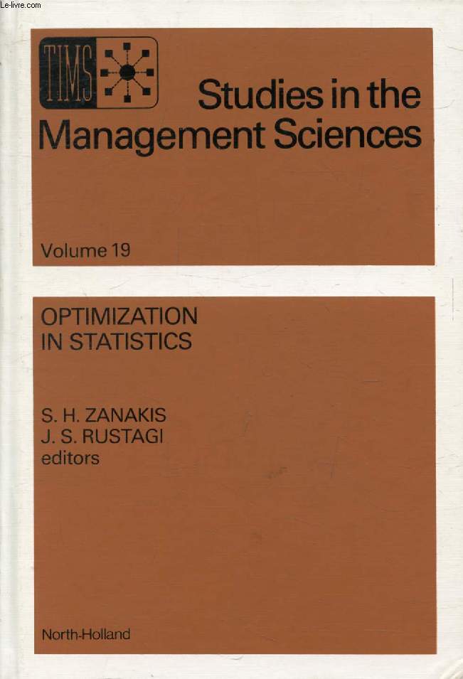 OPTIMIZATION IN STATISTICS, With a View Towards Applications in Management Science and Operations Research (Studies in the Management Sciences)
