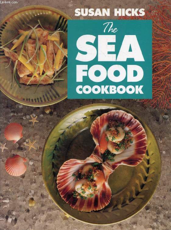 THE SEA FOOD COOKBOOK