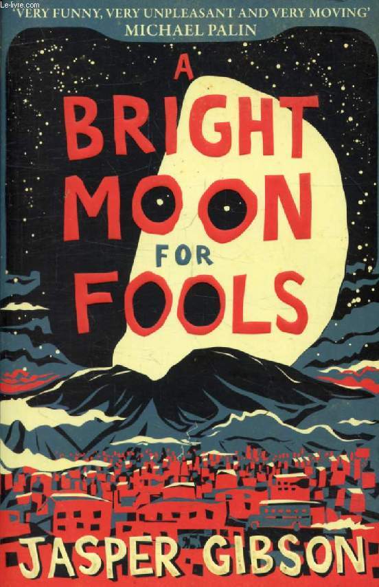 A BRIFGHT MOON FOR FOOLS