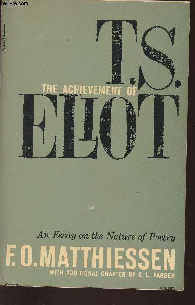 The achievement of T.S. Eliot- An essay on the nature of poetry