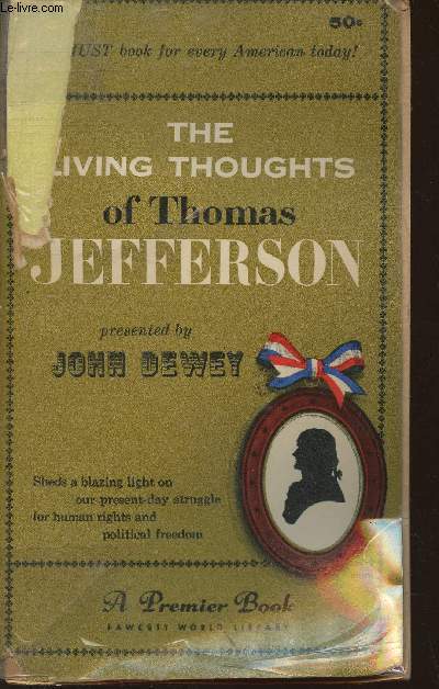 The living thoughts of Thomas Jefferson