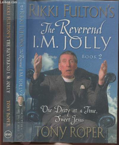 Rikki Fulton's reverend I.M. Jolly- How I found God and Why he was hiding from me+ Book 2: One deity at a time Sweet Jesus