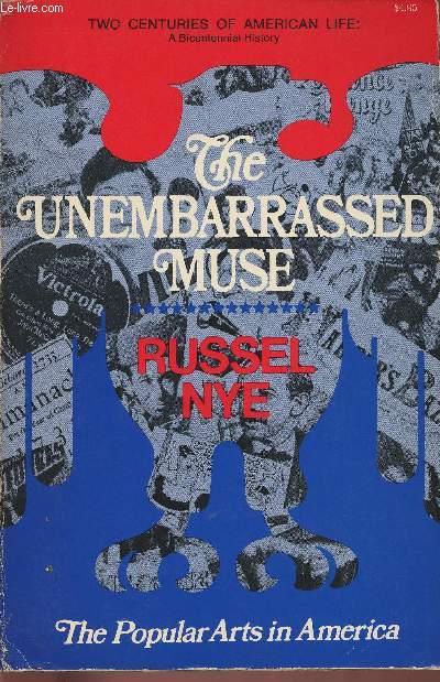 The unembarrassed muse: the popular arts in America