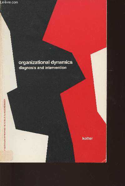 Organization dynamics: Diagnosis and intervention