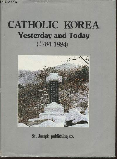 Catholic Korea yesterday and today (1784-1884)