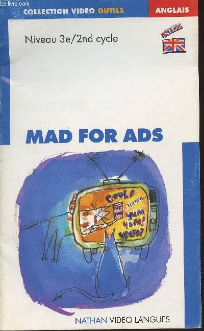 Mad for ads- Niveau 3e/2nd cycle- Livret du professeur