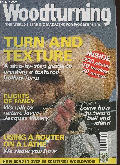 Woodturning n127- September 2003-Sommaire: turn and texture a step-by-step guide to creating a textured hollow form- flight of fancy we talk to nature lover Jacques Vesery- using a router on a lathe we show you how- learn how to turn a ball and stand- et