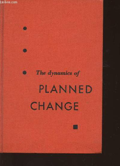 The dynamics of planned change- a comparative study of principles and techniques