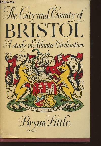 The city and country of Bristol- A study in Atlantic Civilisation