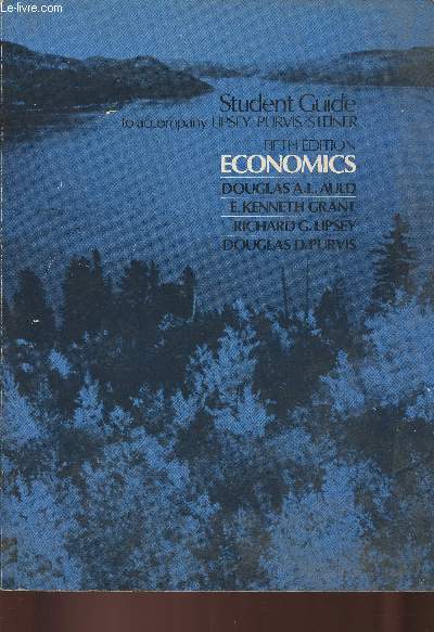 2 volumes/Economics+ Study guide to accompany Mipsey/Purvis/Steiner economics 5th edition