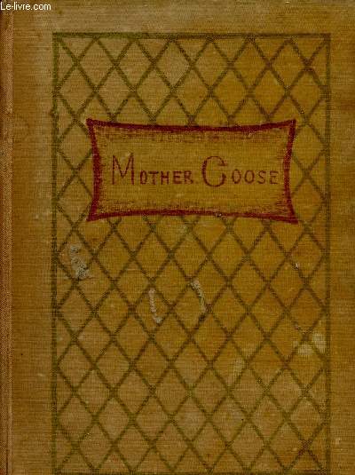 Mother Goose or the old nursery rhymes