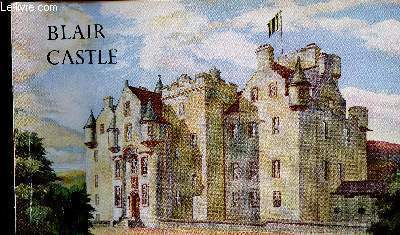 Blair Castle. An illustrated survey of the Historic Scottish Home of the dukes of Atholl. Compiled under the supervision of the 9th and 10th Dukes of Atholl