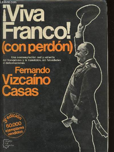 Viva Franco ! (Con perdon)