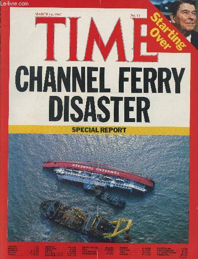Time Vol 129 n11- March 16, 1987 - Channel ferry disaster special report -Sommaire: Channel ferry disaster- Europe: disarmament initiative- Starting over: moving beyond Iranscam- Let's make a deal- Still in a state of shock (Sweden) -Craxi's exit-etc