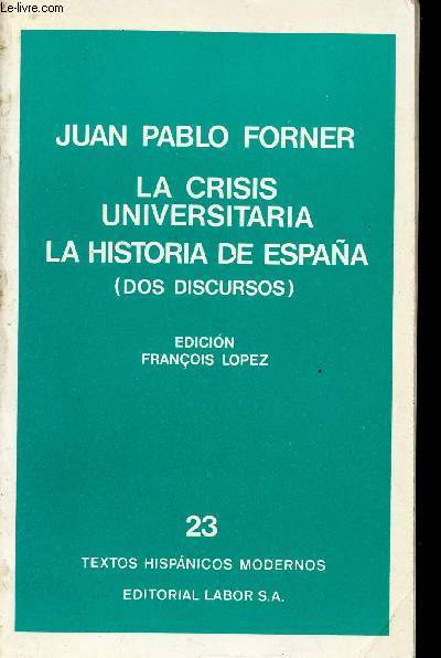La crisis universitaria. La historia de Espaa (dos discursos) (Collection 