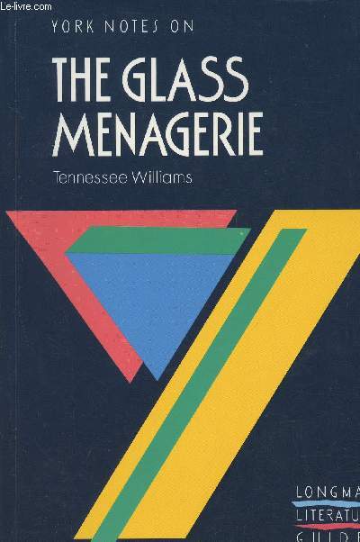 York Notes- Tennessee Williams, The glass menagerie