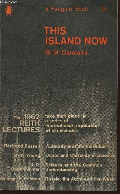 This island now- The B.B.C. Reith Lectures 1962