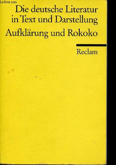 Die deutsche Literatur in Text und Darstellung : Auflrung und Rokoko. Volume 5