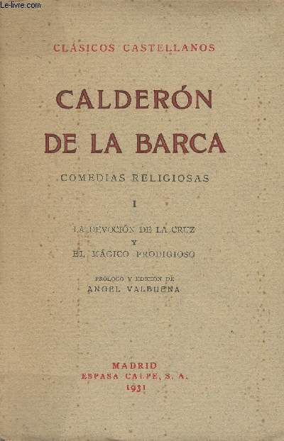 Calderon de la Barca comedias religiosas Tome I: La devocion de la Cruz y El Magico prodigioso