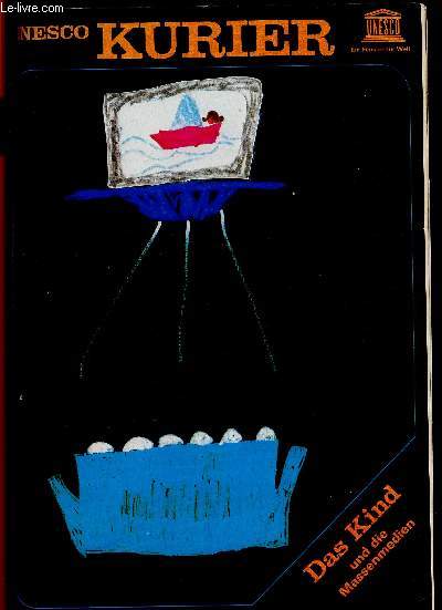 Unesco Kurier n3, 1979 : Das Kind und die Massenmedien. Die Kinder und das Fernsehen, par James Halloran - Massenmedien und Jugend in Japan, par Kazuhiko Goto - Kinder sind geborene Schauspieler, par Franois Truffaut - etc