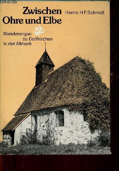 Zwischen Ohre und Albe. Wanderungen zu Dorfkirchen in der Altmark