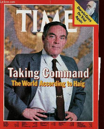 Time n11, March 16, 1981 : Taking Command : The World according to Haig. In North Dakota : View from a BUFF, par Don Sider - Playing for High Stakes : Reagan dispatches more 'trainers' to El Salvador, par James Kelly - etc