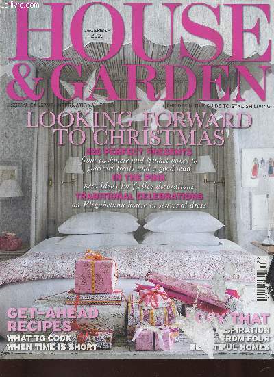 House & garden, December 2009, vol. 64, n12 : Looking forward to Christmas