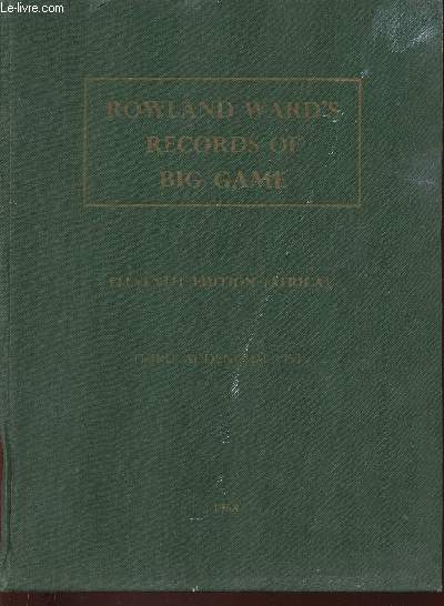 Rowland Ward's Records of Big Game. XIth edition (Africa). Third Addendum List