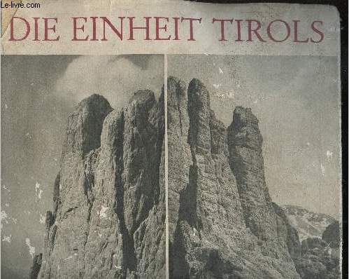 Die Einheit Tirols. Ein vergleichendes bildwerk ber die geograpische und historische einheit Nord- und Sdtirols