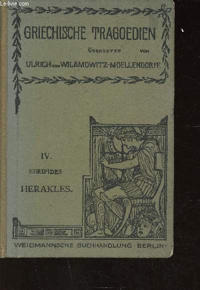 Griechische Tragoedien. Tome IV (1 volume) : Euripides : Herakles. 2. Auflage