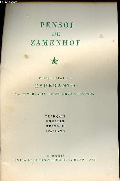Pensoj de Zamenhof. Tradukitaj el Esperanto la internacia helplingvo tutmonda
