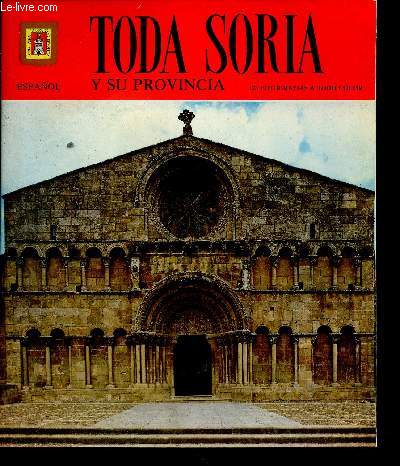 Toda Soria y su Provincia. 1a Edicion