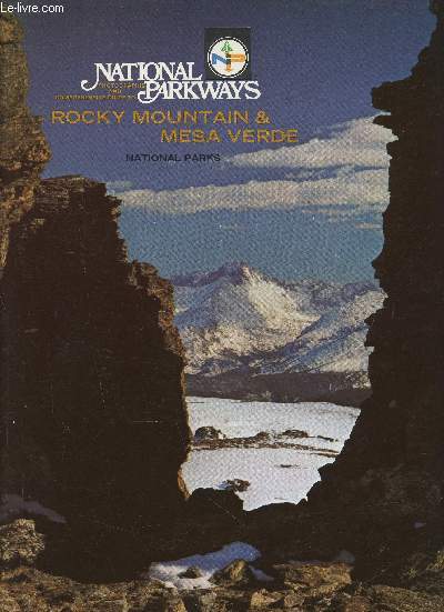 A Photographic and comprehensive guide to National parkways. Rocky Mountain & Mesa Verde. Vol. III/IV (1 volume)