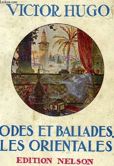 Odes et ballades / Les orientales.