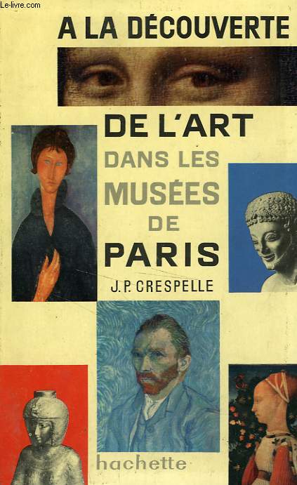 A LA DECOUVERTE DE L'ART DANS LES MUSEES DE PARIS