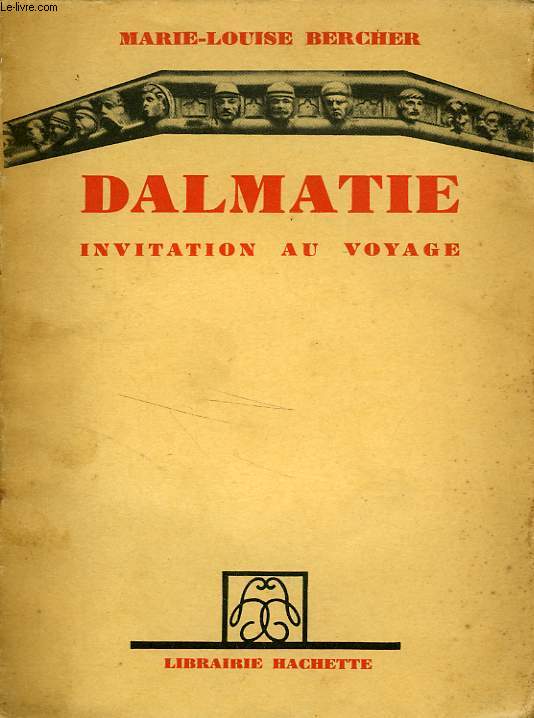 DALMATIE, INVITATION AU VOYAGE