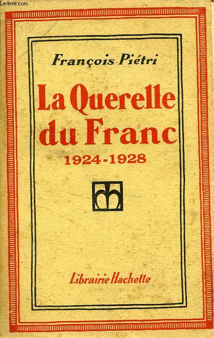 LA QUERELLE DU FRANC 1924-1928