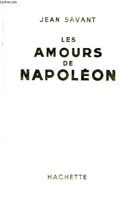 LES AMOURS DE NAPOLEON