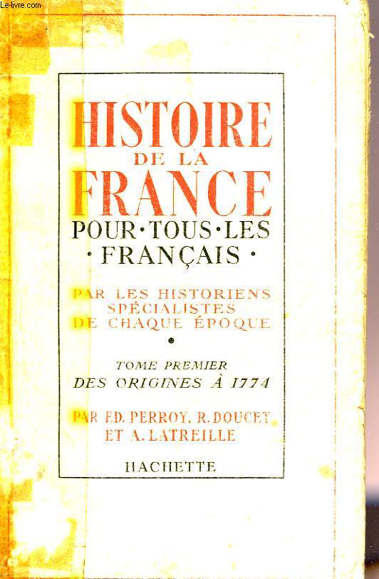 HISTOIRE DE LA FRANCE, TOMES 1 et 2