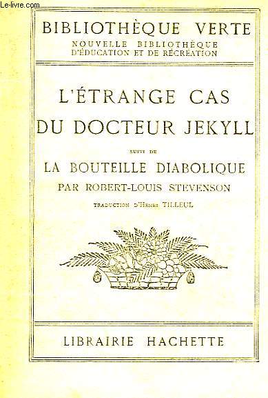 L'ETRANGE CAS DU DR JEKYLL suivi de LA BOUTEILLE DIABOLIQUE