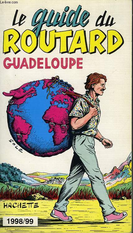 LE GUIDE DU ROUTARD 1998/99: GUADELOUPE