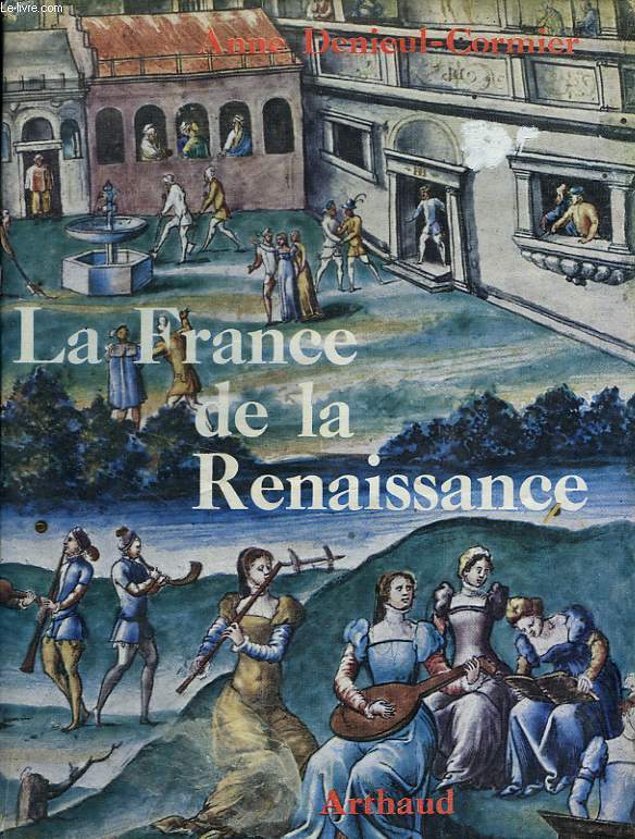 LA FRANCE DE LA RENAISSANCE