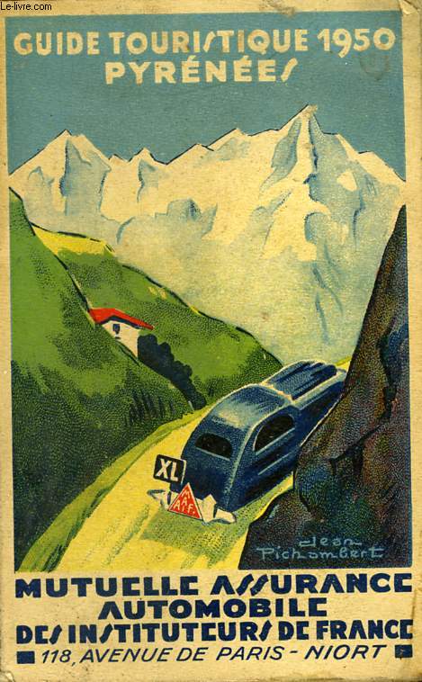 GUIDE TOURISTIQUE 1950 PYRENEES - MUTUELLE ASSURANCE AUTOMOBILE DES INSTITUTEURS DE FRANCE