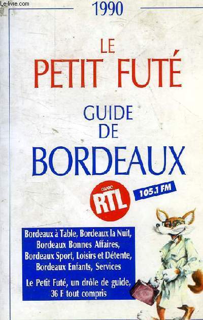 LE PETIT FUTE - GUIDE DE BORDEAUX