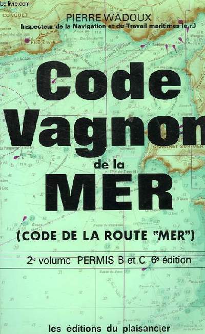 CODE VAGNON DE LA MER - 2E VOLUME PERMIS B ET C 6E EDITION